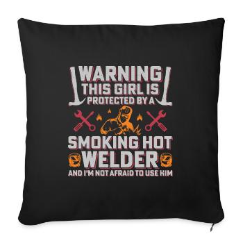 Warning Welder Protects His Girl - Sofa pillow with filling 45cm x 45cm - black - Front