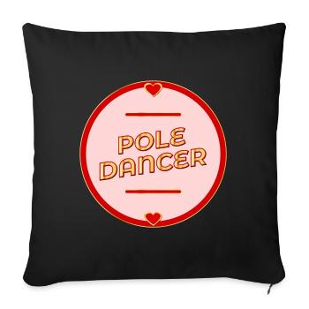 Pole Dance - Dancing - Sofa pillow with filling 45cm x 45cm - black - Front