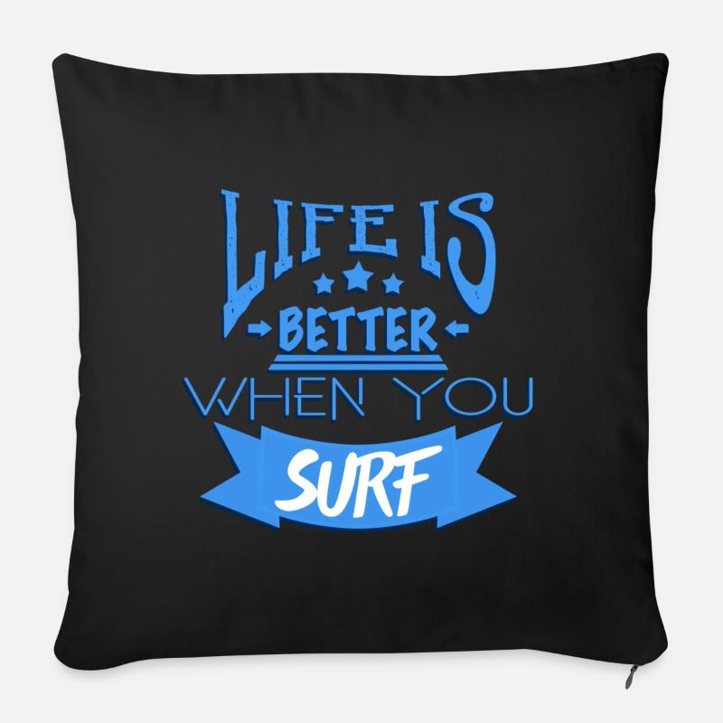 Life is better when you surf - Sofakissen mit Füllung 45 x 45 cm - Schwarz