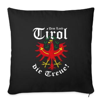 Dem Land Tirol die Treue Tiroler Adler Spruch - Sofakissen mit Füllung 45 x 45 cm - Schwarz - Vorne