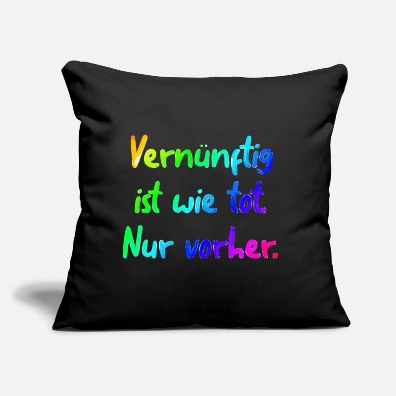 Raisonnable, c’est comme mort. Seulement avant. Coussin et housse de 45 x 45 cm