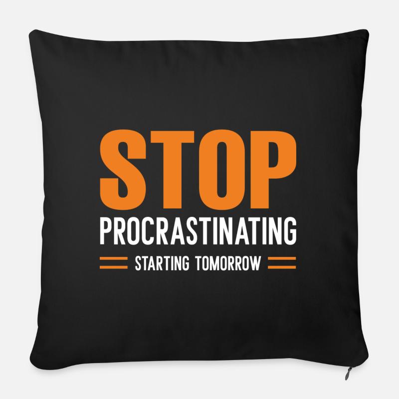 Arrêtez de procrastiner à partir de demain - Coussin et housse de 45 x 45 cm - noir