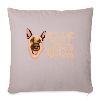 Weil die Leute süßen entzückenden Hund saugen - Sofakissen mit Füllung 45 x 45 cm - helles Taupe - Vorne