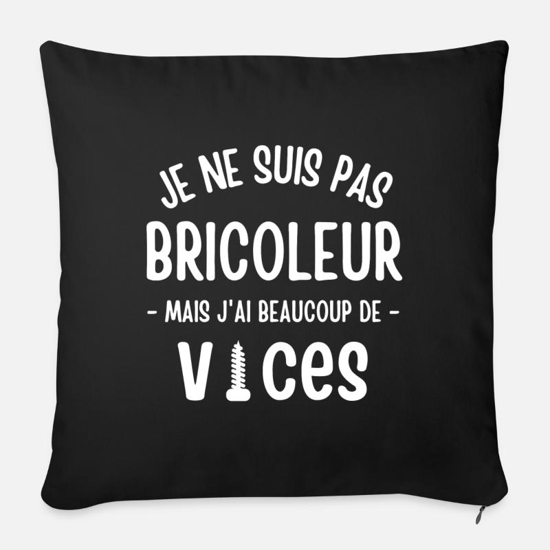 bricoleur, bricolage; bricoler, fan de bricolage - Coussin et housse de 45 x 45 cm - noir