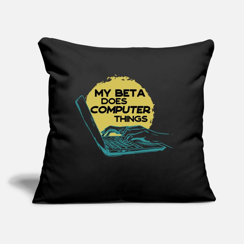 My beta makes computer things programmers Sofa pillow with filling 45cm x 45cm