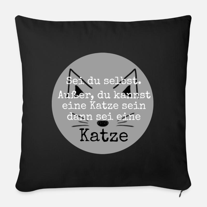Sei du selbst. Außer, du kannst eine Katze sein - Sofakissen mit Füllung 45 x 45 cm - Schwarz