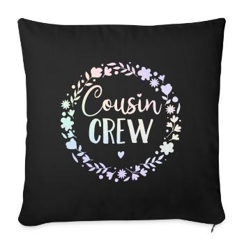 Cousin Crew Cousine Große Cousine Kleine Cousine - Sofakissen mit Füllung 45 x 45 cm - Schwarz - Vorne