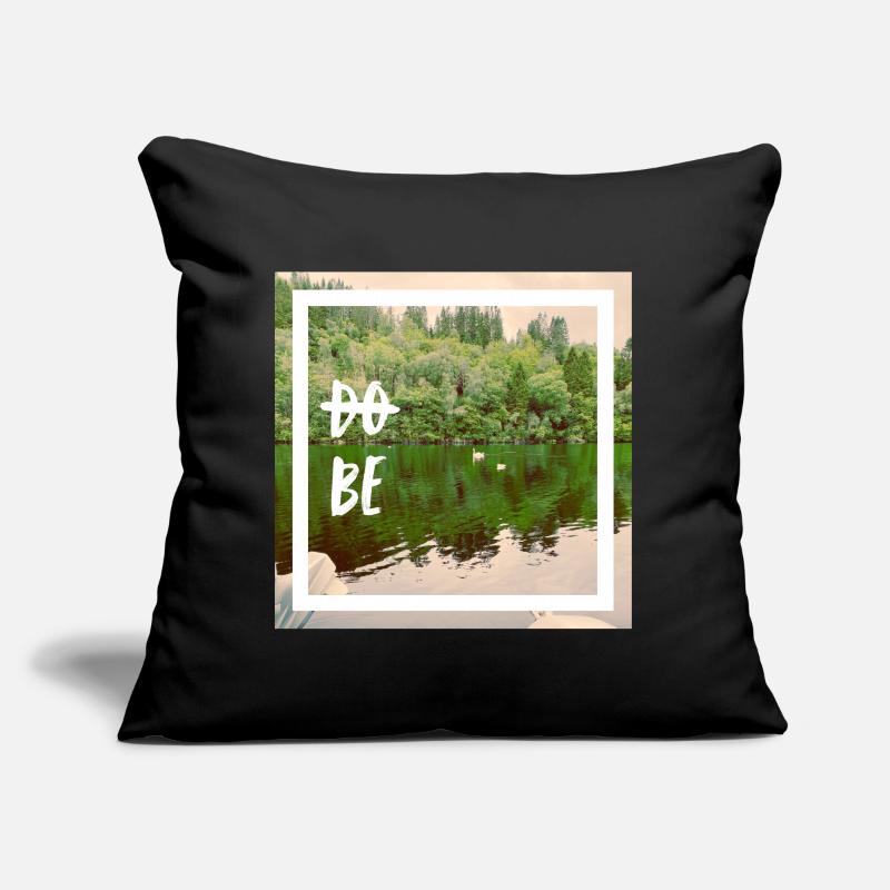 do not do. Just be. Don't do, BE. Sofa pillow with filling 45cm x 45cm
