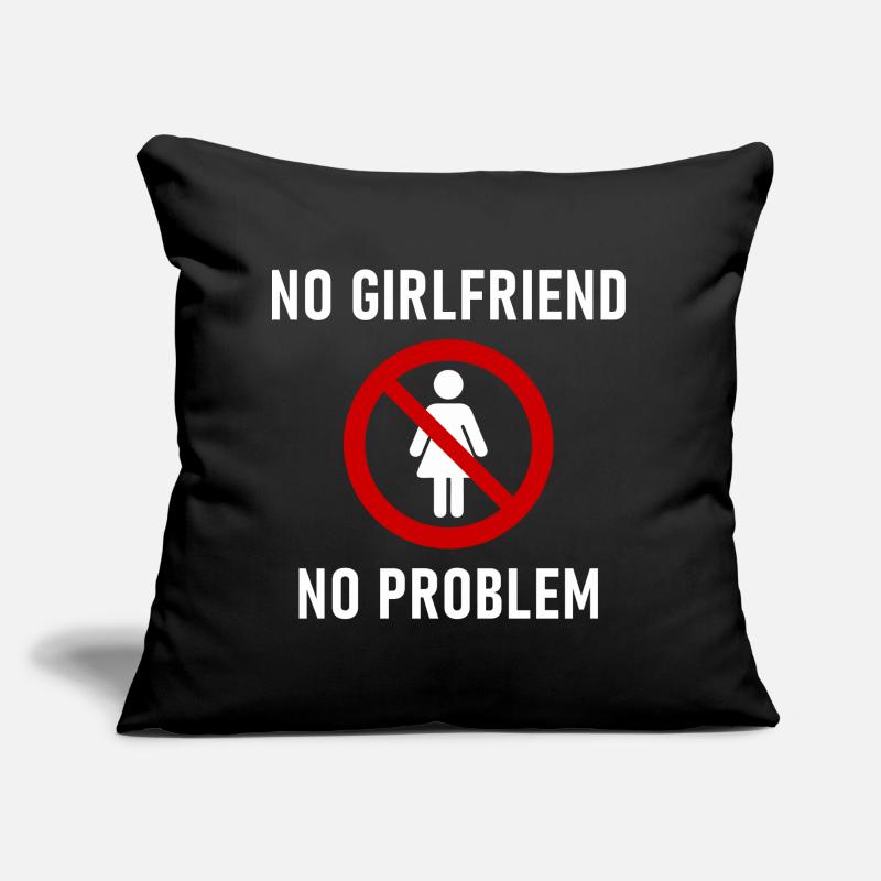 No Girlfriend No Problem Sofakissen mit Füllung 45 x 45 cm