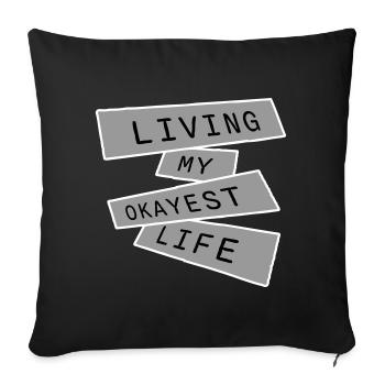 Vivre ma vie la plus correcte Drôle de dicton, médiocre - Coussin et housse de 45 x 45 cm - noir - Devant