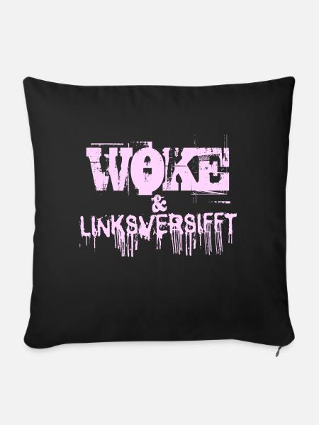 Selbstironie: WOKE & linksversifft - Sofakissen mit Füllung 45 x 45 cm - Schwarz
