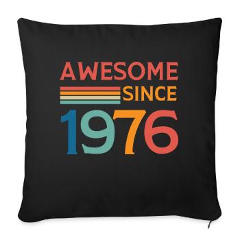 Awesome since 1976 - Sofa pillow with filling 45cm x 45cm - black - Front