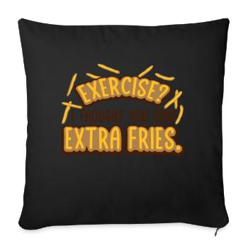 Exercise Extra Fries Quote - Sofa pillow with filling 45cm x 45cm - black - Front