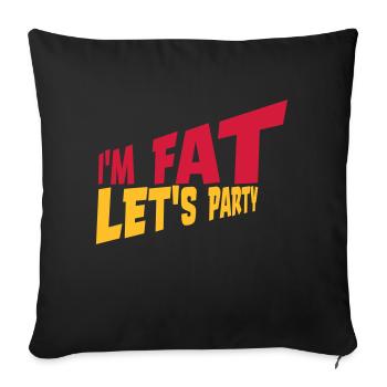 im fat lets party - Sofakissen mit Füllung 45 x 45 cm - Schwarz - Vorne