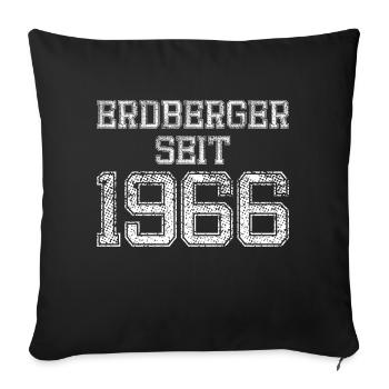 Erdberger seit 1966 Geburtstag Spruch - Sofakissen mit Füllung 45 x 45 cm - Schwarz - Vorne