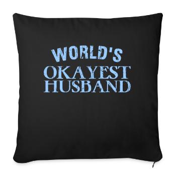 WORLD &5S OKAYEST HUSBAND - Sofakissen mit Füllung 45 x 45 cm - Schwarz - Vorne