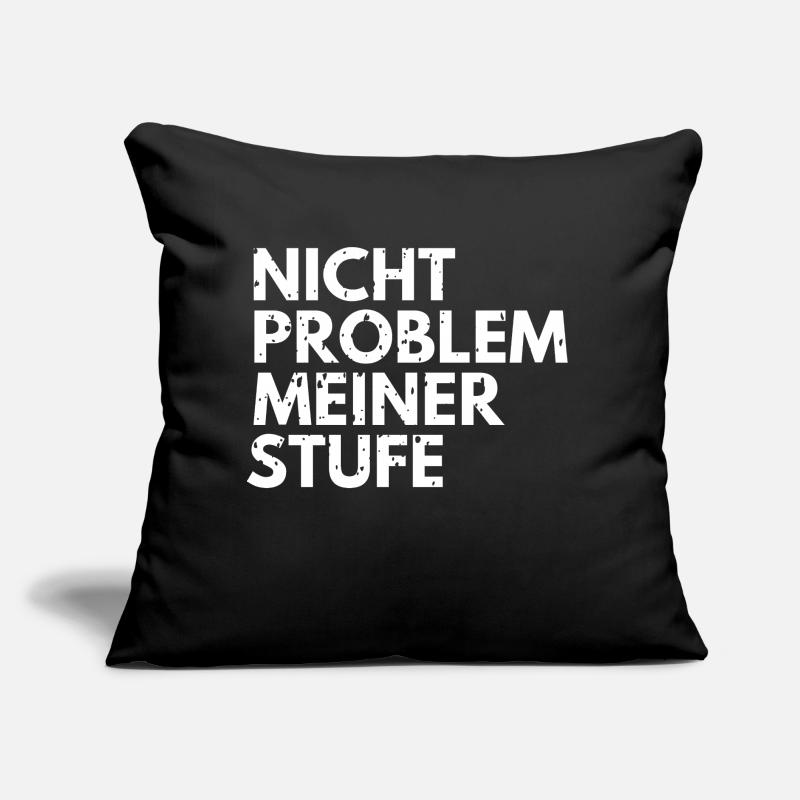 Nicht Problem meiner Stufe - lustiger Spruch Sofakissen mit Füllung 45 x 45 cm