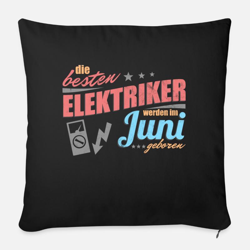 Elektriker Geburtstag Juni - Sofakissen mit Füllung 45 x 45 cm - Schwarz
