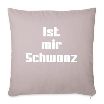 Ist mir Schwanz - Sofakissen mit Füllung 45 x 45 cm - helles Taupe - Vorne