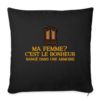 C'est le bonheur rangé dans une armoire - Coussin et housse de 45 x 45 cm - noir - Devant
