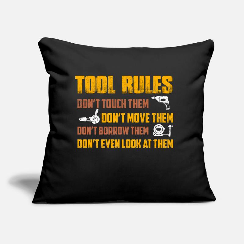 Tool Rules Don't Touch Them Don't Move Garage Me Sofakissen mit Füllung 45 x 45 cm