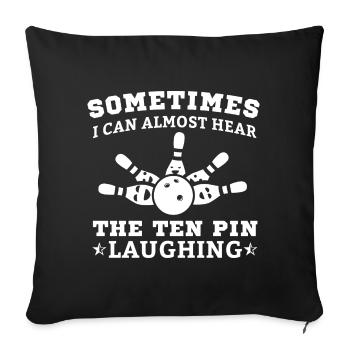 parfois, je peux presque entendre les dix épingles rire - Coussin et housse de 45 x 45 cm - noir - Devant