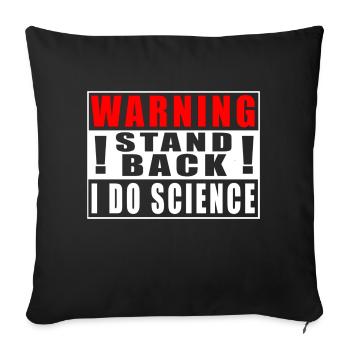 Avertissement Reculez Je fais de la science Citations drôles - Coussin et housse de 45 x 45 cm - noir - Devant