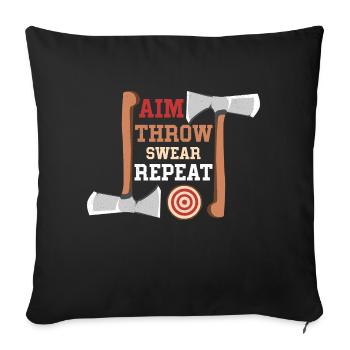 Aim Throw Swear Repeat Hatchet Ax Thrower - Sofakissen mit Füllung 45 x 45 cm - Schwarz - Vorne