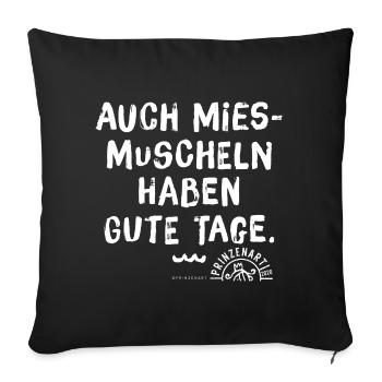 Miesmuschel und gute Tage (02) - Sofakissen mit Füllung 45 x 45 cm - Schwarz - Vorne