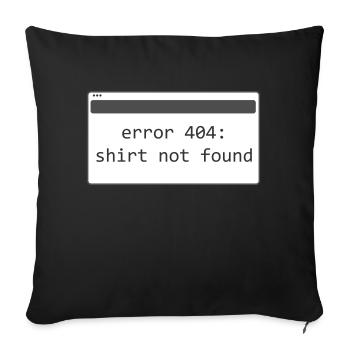 404 shirt not found - Sofakissen mit Füllung 45 x 45 cm - Schwarz - Vorne