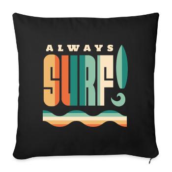 Toujours surfer rétro plage citation - Coussin et housse de 45 x 45 cm - noir - Devant