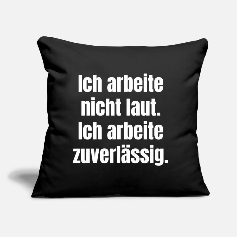 I work quietly and reliably Sofa pillow with filling 45cm x 45cm