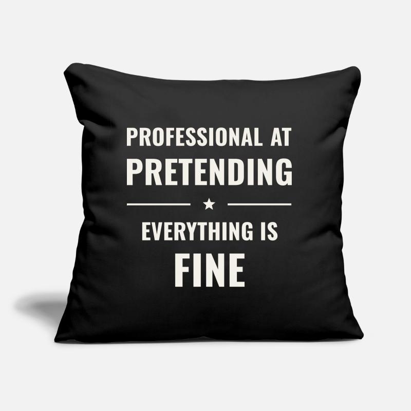 Pretending Everything Is Fine Sofa pillow with filling 45cm x 45cm