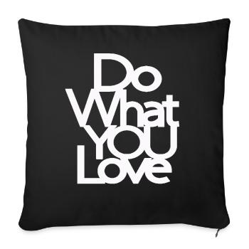 Do what you Love hell - Sofakissen mit Füllung 45 x 45 cm - Schwarz - Vorne