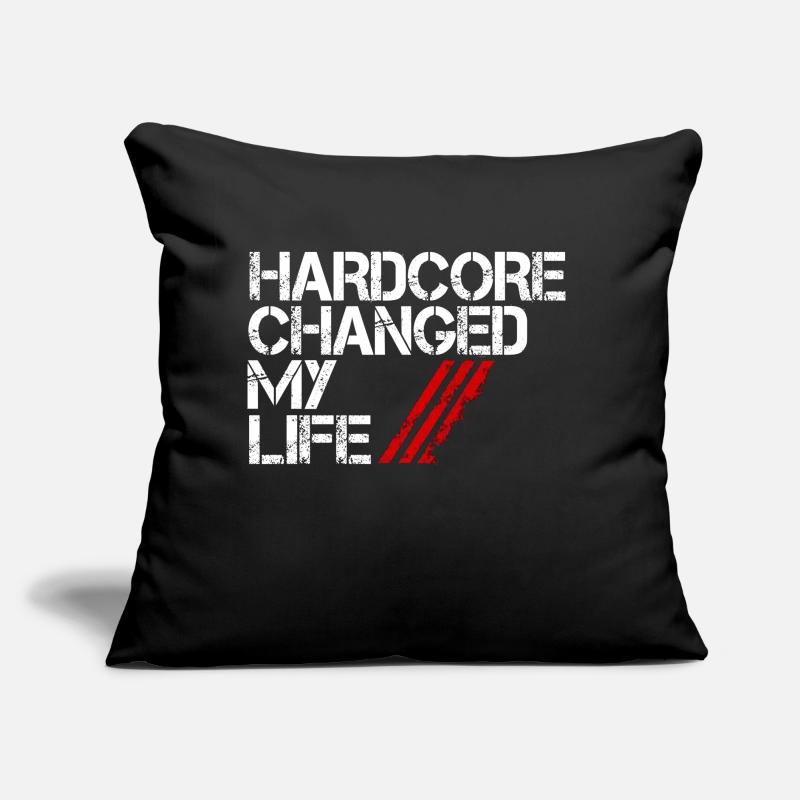HARDCORE CHANGED MY LIFE Sofa pillow with filling 45cm x 45cm