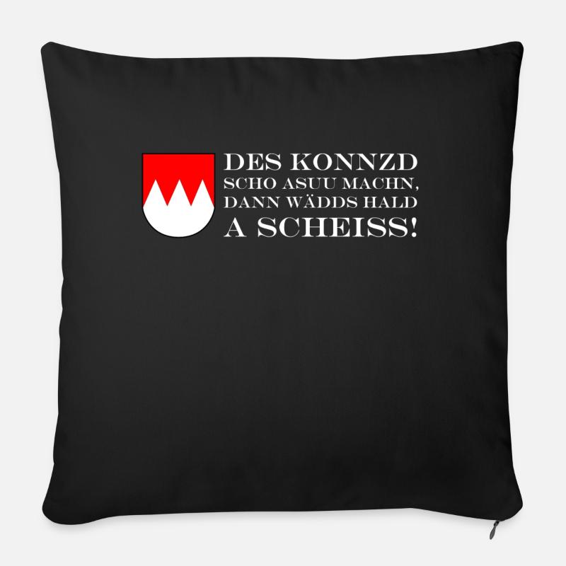 Des konnzd scho machn, dann wädds hald a Scheiss - Sofakissen mit Füllung 45 x 45 cm - Schwarz