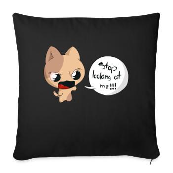 Stop looking ot me!!! - Sofakissen mit Füllung 45 x 45 cm - Schwarz - Vorne