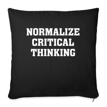 Normaliser la pensée critique Chemise Citations amusantes - Coussin et housse de 45 x 45 cm - noir - Devant