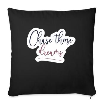 Chase those dreams - Sofakissen mit Füllung 45 x 45 cm - Schwarz - Vorne