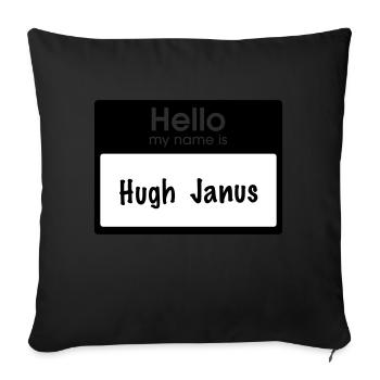 Hello my name is Hugh Janus - Sofakissen mit Füllung 45 x 45 cm - Schwarz - Vorne