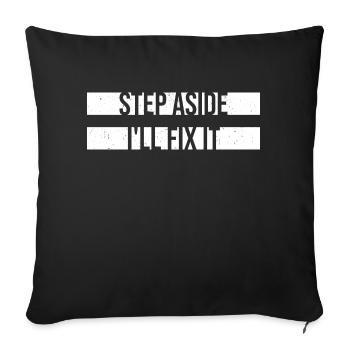 Step Aside I'll Fix It for Fixing Repairman Repair - Sofa pillow with filling 45cm x 45cm - black - Front