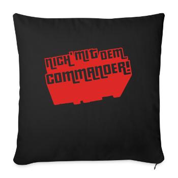 Not with the Commander! - Sofa pillow with filling 45cm x 45cm - black - Front