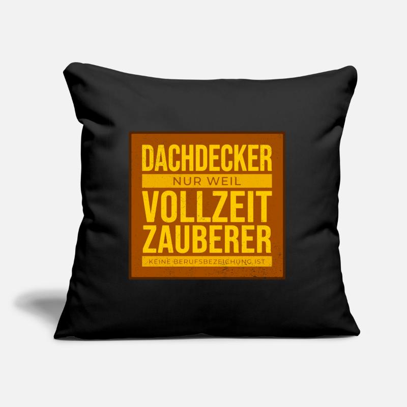 Dachdecker Vollzeit Zauberer Sofakissen mit Füllung 45 x 45 cm