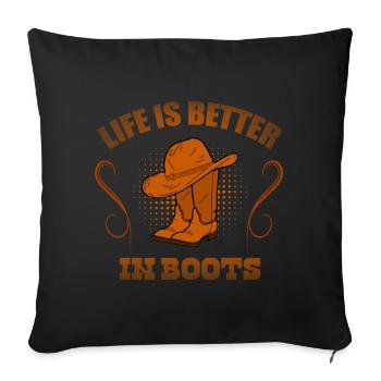 Linedance Life is better in boots - Sofa pillow with filling 45cm x 45cm - black - Front