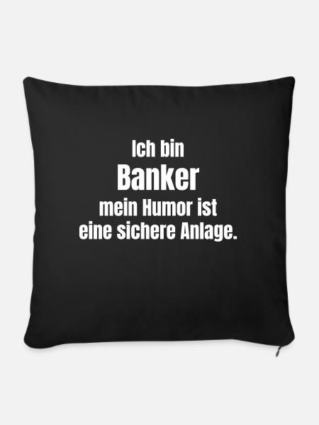 Bankkaufmann - Sofakissen mit Füllung 45 x 45 cm - Schwarz