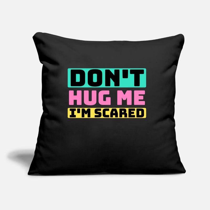 don't hug me Sofa pillow with filling 45cm x 45cm