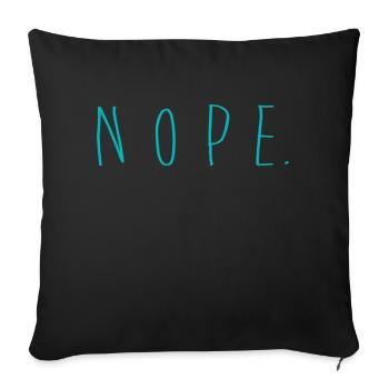 NOPE - sei kein ja-Sager! - Sofakissen mit Füllung 45 x 45 cm - Schwarz - Vorne