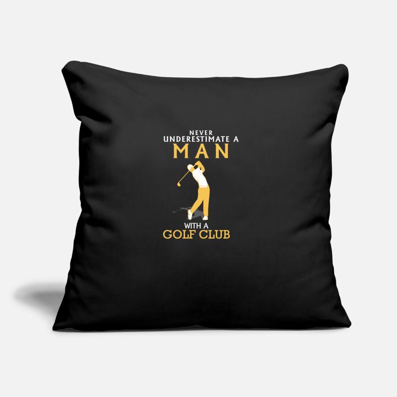 UNTERSCHÄTZE NIEMALS EINEN MANN MIT GOLFSCHLÄGER! Sofakissen mit Füllung 45 x 45 cm