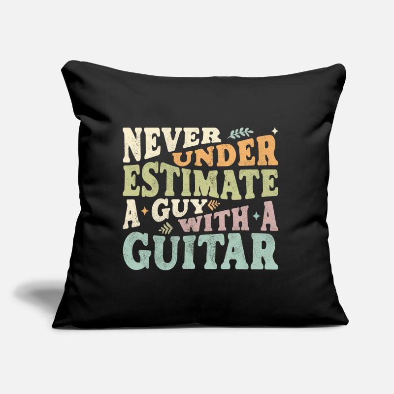Never underestimate a Guy with a Guitar Sofa pillow with filling 45cm x 45cm