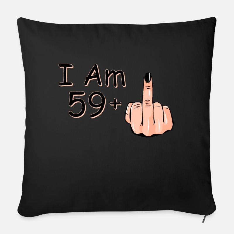 Ich bin 59 + 1 Mittelfinger Hemd Ich bin 59 plus, - Sofakissen mit Füllung 45 x 45 cm - Schwarz